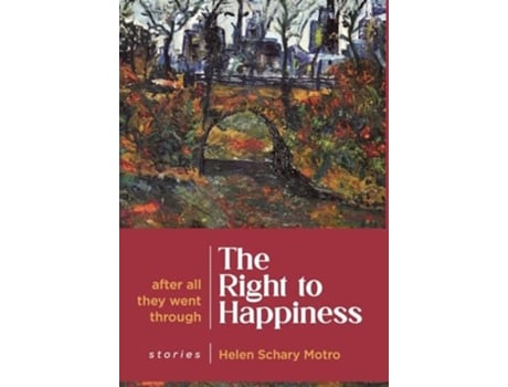 Livro The Right to Happiness After all they went through. Stories de Helen Schary Motro (Inglês - Capa Dura)