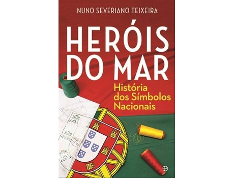 Livro Heróis Do Mar de Nuno Teixeira