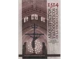 Livro 1514. Arquitectos Tardogoticos En La Encrucijada de Rosriguez Estevez (Espanhol)