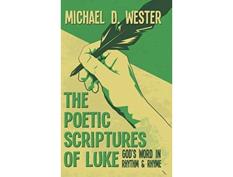 Livro The Poetic Scriptures Of Luke De Michael D Wester (inglês - Capa Dura)