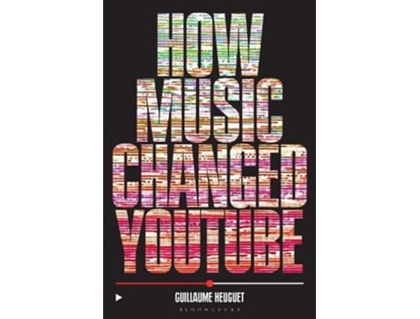 Livro How Music Changed Youtube De Dr Guillaume Heuguet (inglês)