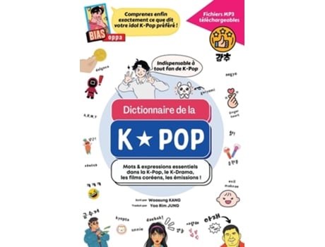 Livro Dictionnaire De La K-pop Mots Amp Expressions Essentiels Dans La K-pop, Le K-drama, Les Films Coréens, Les Émissions De Woosung Kang (francês)