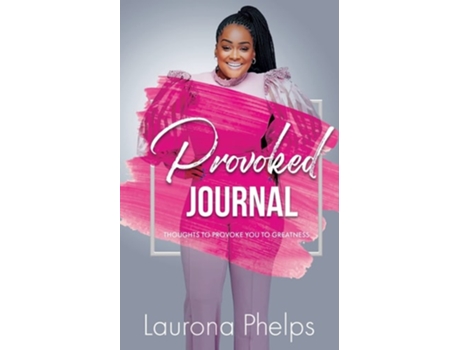Livro Provoked Journal De Laurona Phelps (inglês)
