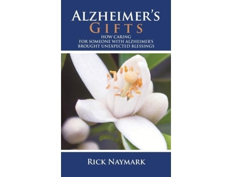 Livro Alzheimer's Gifts Rick Naymark (Inglês)
