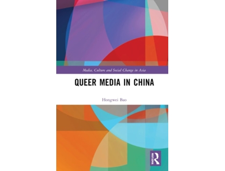 Livro Queer Media In China De Hongwei Bao (inglês - Capa Dura)