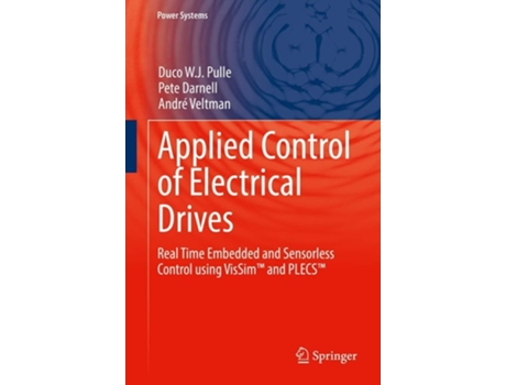 Livro Applied Control Of Electrical Drives De Duco W J Pulle, Pete Darnell Et Al. (inglês - Capa Dura)