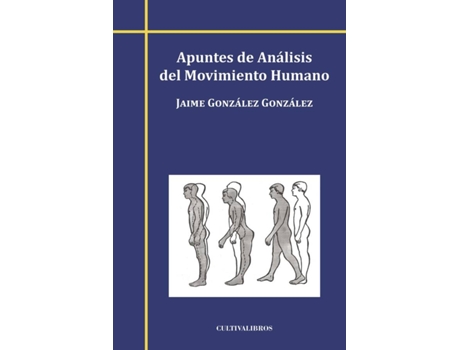 Livro Apuntes de Análisis del Movimiento Humano de Jaime González González (Espanhol - 2011)