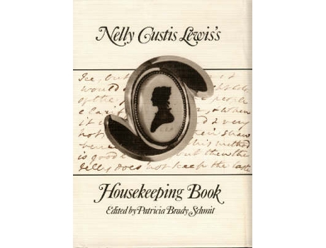 Livro nelly custis lewis's housekeeping book de edited by patricia brady schmit (inglês)