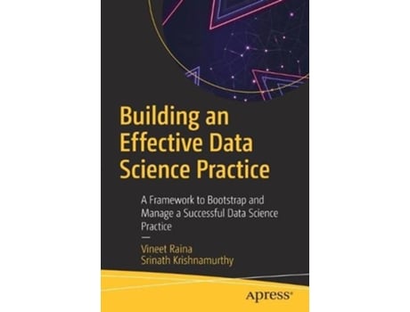 Livro building an effective data science practice de vineet raina,srinath krishnamurthy (inglês)
