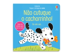 Livro Não Cutuque O Cachorrinho! Toque E Brinque E Sons De Sam Taplin (português Do Brasil)