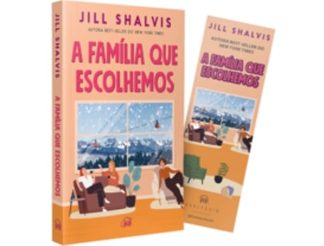 Livro A Família Que Escolhemos - Um Romance Cozy, Comovente E Divertido De Jill Shalvis (português Do Brasil)