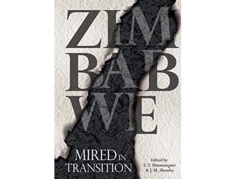 Livro Zimbabwe Mired In Transition De Masunungure, Eldred V Et Al. (inglês)