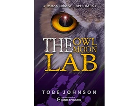 Livro The Owl Moon Lab A Paranormal Experiment de Tobe Johnson (Inglês)