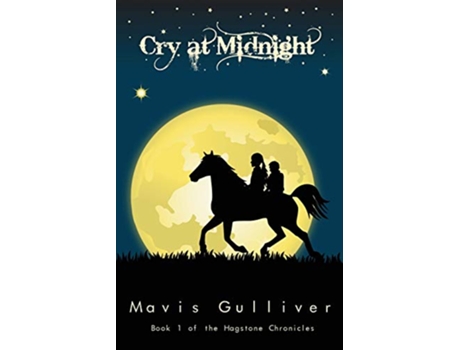 Livro Cry at Midnight Book 1 the Hagstone Chronicles de Mavis Gulliver (Inglês)