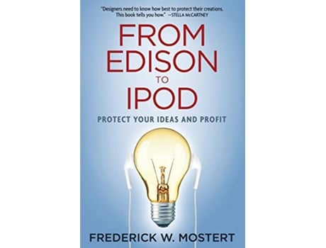 Livro From Edison to iPod Protect Your Ideas and Profit de Frederick Mostert (Inglês)