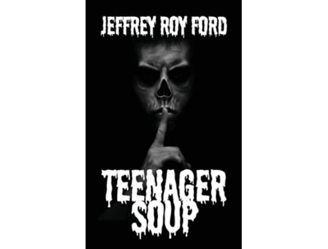 Livro Teenager Soup De Jeffrey Roy Ford (inglês)