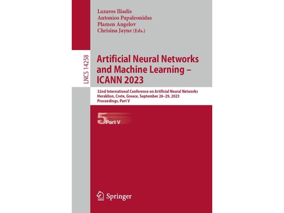 Livro Artificial Neural Networks And Machine Learning – Icann 2023 De Lazaros Iliadis, Antonios Papaleonidas Et Al. (inglês)