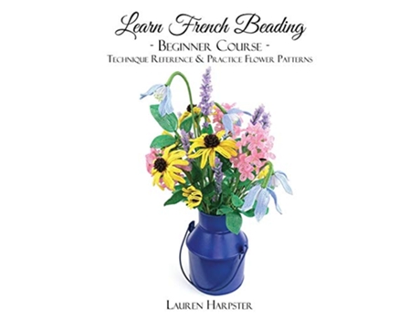 Livro Learn French Beading Beginner Course 1 de Lauren Harpster (Inglês)