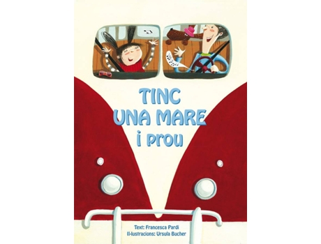 Livro Tinc Una Mare I Prou de Francesca Pardi (Catalão)