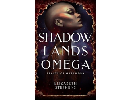 Livro Shadowlands Omega de Elizabeth Stephens (Inglês - Capa Dura)