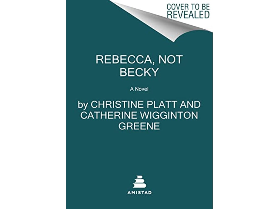 Livro Rebecca Not Becky de Christine Platt e Catherine Wigginton Greene (Inglês - Capa Dura)