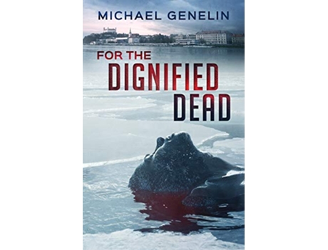 Livro For the Dignified Dead de Michael Genelin (Inglês)