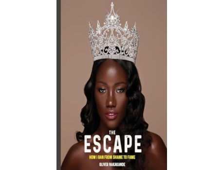 Livro The Escape How I Ran from Shame to Fame de Oliver Nakakande (Inglês)