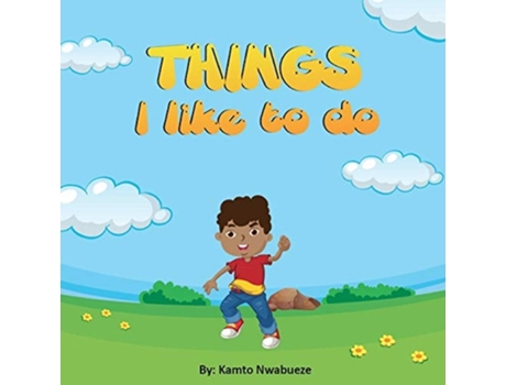 Livro Things I Like To Do De Kamto Nwabueze (inglês)