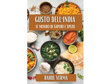Livro Gusto dellIndia Il Mondo di Sapori e Spezie de Rahul Verma (Inglês)