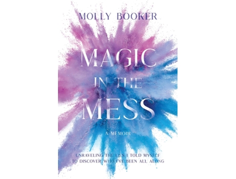Livro Magic in the Mess de Molly Booker (Inglês)