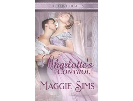 Livro Charlottes Control de Maggie Sims (Inglês)