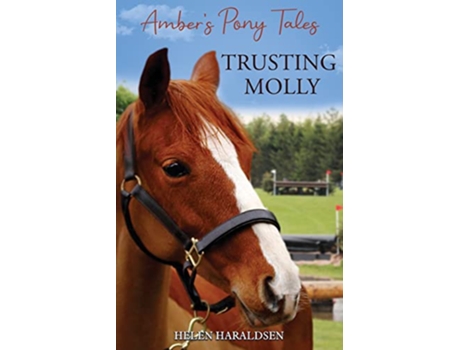 Livro Trusting Molly Ambers Pony Tales de Helen Haraldsen (Inglês)
