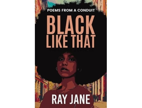 Livro Black Like That Poems from a Conduit de Ray Jane (Inglês)