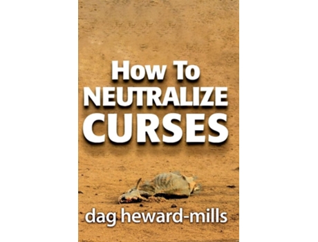 Livro How To Neutralize Curses De Dag Heward-mills (inglês)