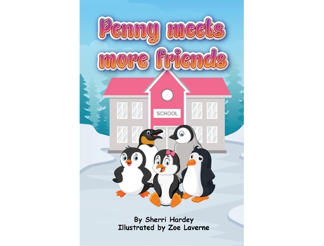 Livro Penny Meets More Friends Tales From Penguin School De Hardey (inglês)
