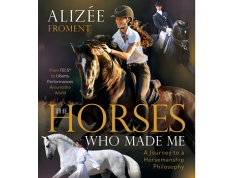 Livro The Horses Who Made Me de Alizee Froment (Inglês - Capa Dura)