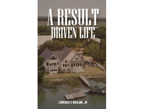 Livro A Result Driven Life de Lorenzo C Mailum Jr (Inglês)