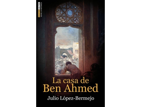 Livro La Casa De Ben Ahmed de Julio López-Bermejo Muñoz (Catalão)