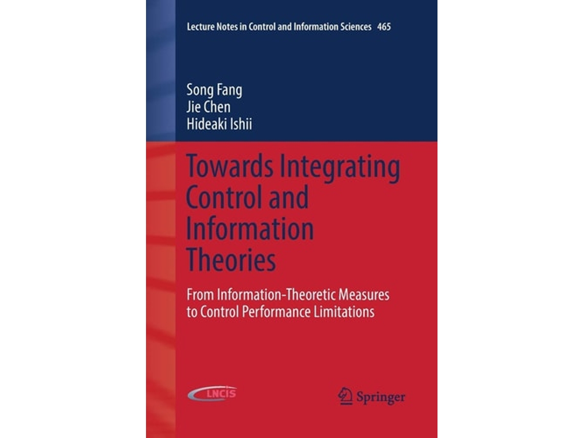 Livro Towards Integrating Control And Information Theories De Song Fang, Jie Chen Et Al. (inglês)