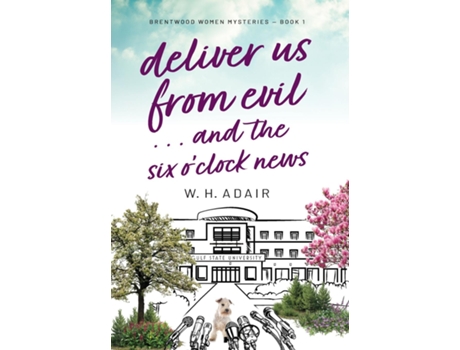 Livro Deliver Us From Evil...and the Six OClock News de W H Adair (Inglês)