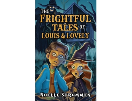 Livro The Frightful Tales of Louis amp Lovely de Noelle Strommen (Inglês - Capa Dura)