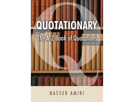 Livro Quotationary - The A-Z Book of Quotations de Nasser Amiri (Inglês)