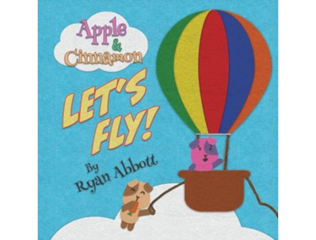 Livro Apple and Cinnamon Lets Fly Apple and Cinnamon Book 1 de Ryan Abbott (Inglês)