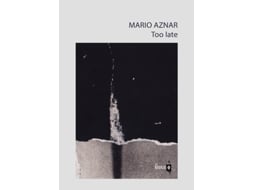 Livro Too Late de Aznar Pérez e Mario
