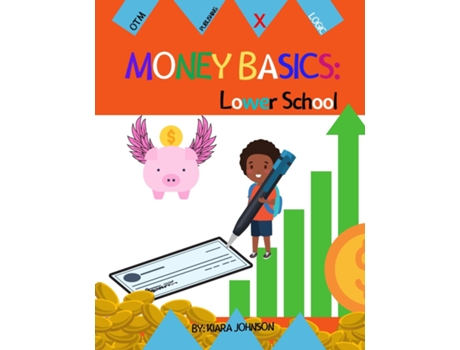 Livro Money Basics Lower School De Kiara Johnson (inglês)