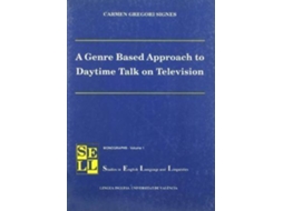 Livro A genre based approach to daytime talk on television de Carmen Gregori Signes (Inglês)