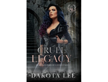 Livro Cruel Legacy de Dakota Lee (Inglês)