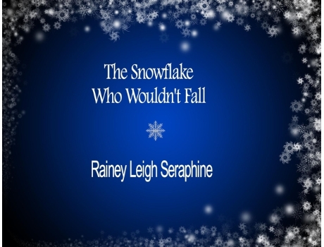 Livro The Snowflake Who Wouldn't Fall Rainey Leigh Seraphine (Inglês)