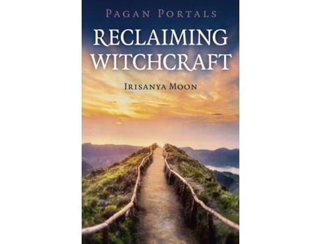 Livro pagan portals - reclaiming witchcraft de irisanya moon (inglês)