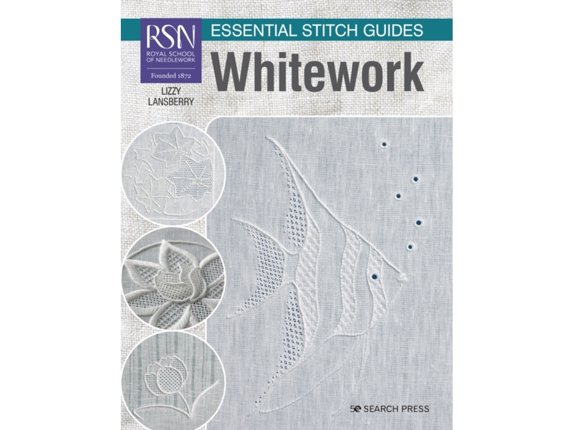 Livro RSN Essential Stitch Guides Whitework de Lizzy Lansberry (Inglês)